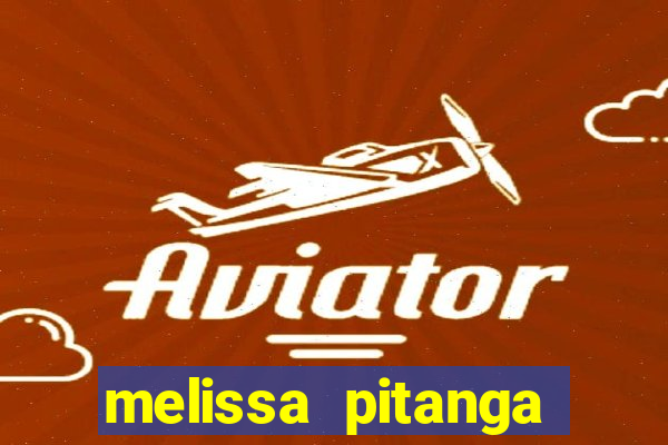 melissa pitanga cinthia santos